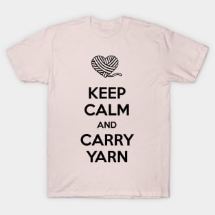 Keep Calm and Carry Yarn T-Shirt